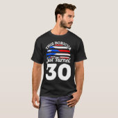 Deze Boricua is net 30 Puerto Ricaanse 30e geworde T-shirt (Voorkant volledig)