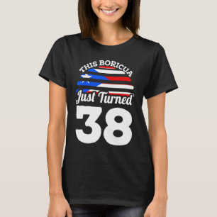 Deze Boricua maakte net 38 Puerto Ricaanse 38ste g T-shirt