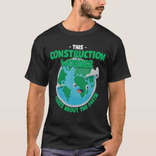 Deze bouwvakker geeft om de Earth Nat T-shirt