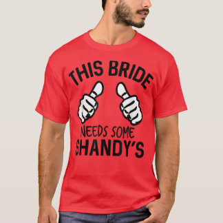 Deze bruid heeft een vrijgezellenfeest van Shandy  T-shirt