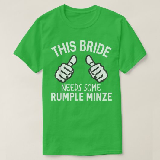 Deze bruid heeft wat Rumple Minze grappig vrijgeze T-shirt (Design voorkant)