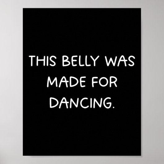 Deze buik is gemaakt om te dansen - leuk dansfeest poster (Voorkant)