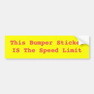 Deze Bumpersticker is de snelheidslimiet