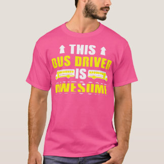 DEZE BUS-DRIVER IS GEWELDIGE 3 T-SHIRT