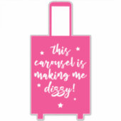 Deze carrousel maakt me duizelig grappige koffer sticker (Voorkant)