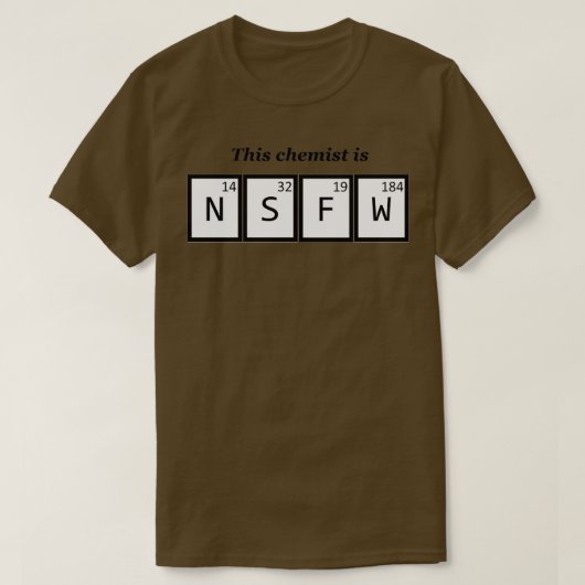 Deze chemicus is NSFW T-shirt (Design voorkant)