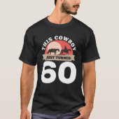 Deze Cowboy heeft net 60 tot 60-60-jarige paarden  T-shirt (Voorkant)
