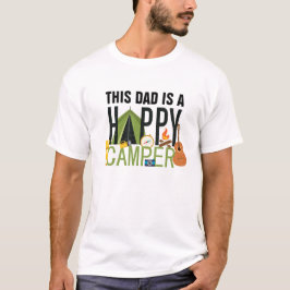Deze DAD is een HAPPY CAMPER Funny CAMPER. T-shirt