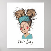 Deze dag | Het hebben van een moeilijke tijd Poster (Voorkant)