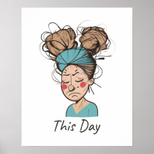 Deze dag   Het hebben van een moeilijke tijd Poster