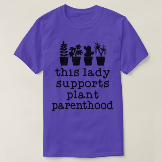 Deze dame steunt Plant Parenthood Plant Lovers G T-shirt (Design voorkant)