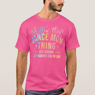 Deze dansmoeder-zaak doden Danser Dansliefhebber T-shirt