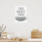 Deze Danssituatie Escaleerde Snel Grappige Dans Poster (Keuken)
