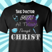 Deze Dokter doet alles door Christus - Christus T-shirt