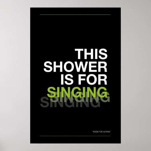 DEZE DOUCHE IS OM TE ZINGEN – Badkamer Muur Kunst Poster (Voorkant)