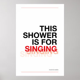 DEZE DOUCHE IS OM TE ZINGEN – Badkamer Muur Kunst Poster