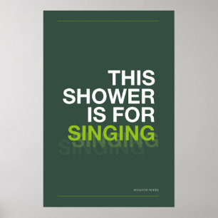 DEZE DOUCHE IS OM TE ZINGEN – Badkamer Muur Kunst Poster