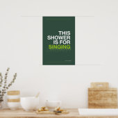 DEZE DOUCHE IS OM TE ZINGEN – Badkamer Muur Kunst Poster (Keuken)