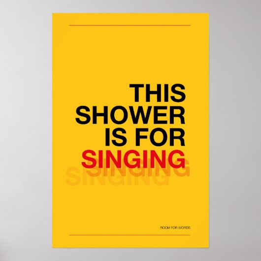 DEZE DOUCHER IS OM TE ZINGEN – Badkamer Muur Kunst Poster (Voorkant)