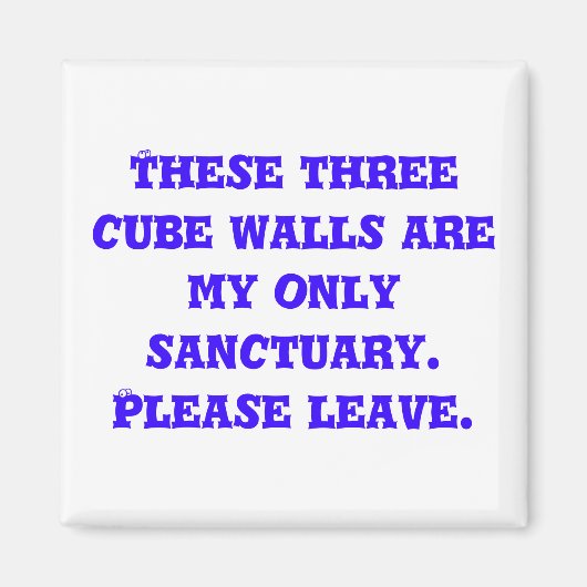 Deze drie kubus muren zijn mijn enige heiligdom. P Magneet (Voorkant)