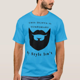 Deze Dunya is tijdelijk, mijn stijl niet T-shirt