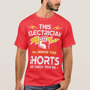 Deze elektricien verwijdert jouw Shorts technicus  T-shirt