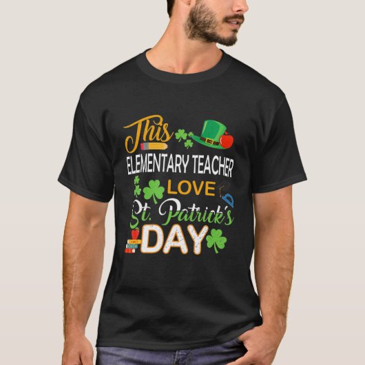 Deze elementaire leraar houdt van St Patrick's Day T-shirt (Voorkant)