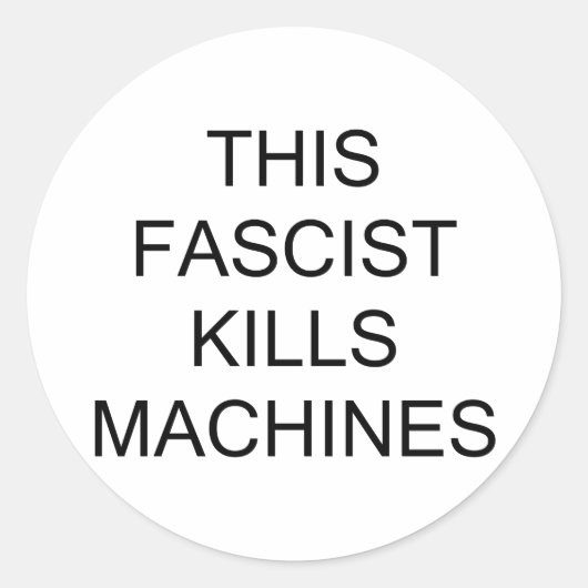 Deze fascist doodt machines ronde sticker (Voorkant)