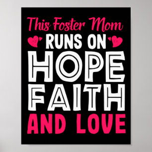 Deze foster Mam loopt op Hope Faith en Love Foster Poster
