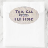 Deze Gal houdt van vliegen. forelvisserij Ovale Sticker (Tas)
