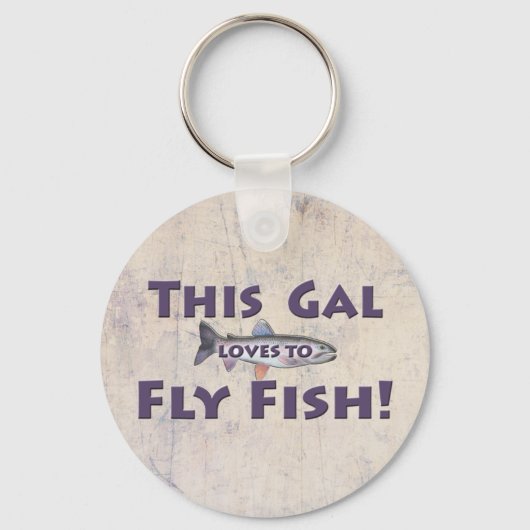 Deze Gal houdt van vliegen. forelvisserij Sleutelhanger (Voorkant)