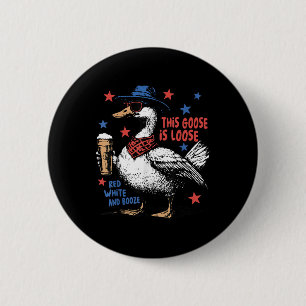 Deze Gans Is Los Rode Witte & Drank 4 juli Ronde Button 5,7 Cm