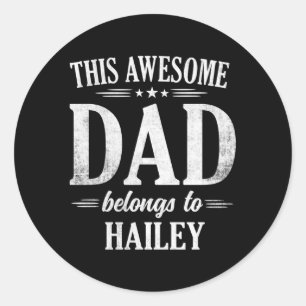 Deze Geweldige vader is van Hailey Fathers Day Ronde Sticker