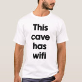 Deze grot heeft wifi t-shirt (Voorkant)