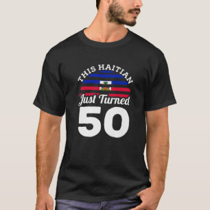 Deze Haïtiaan heeft net 50 Haïti 50e verjaardag va T-shirt