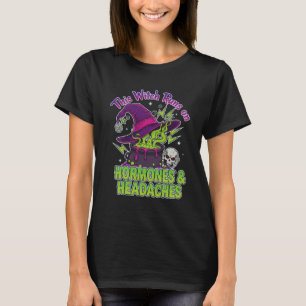 Deze Heks Draait Op Hormonen & Hoofdpijn – Grappig T-shirt