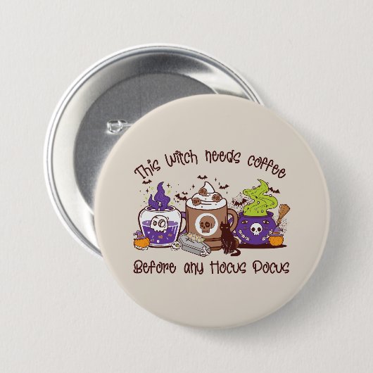 Deze heks heeft koffie nodig ronde button 7,6 cm (Voorkant /achterkant)