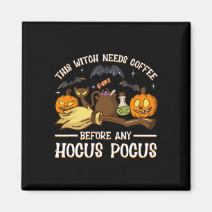 deze heks heeft koffie nodig voor elke hocus pocus magneet