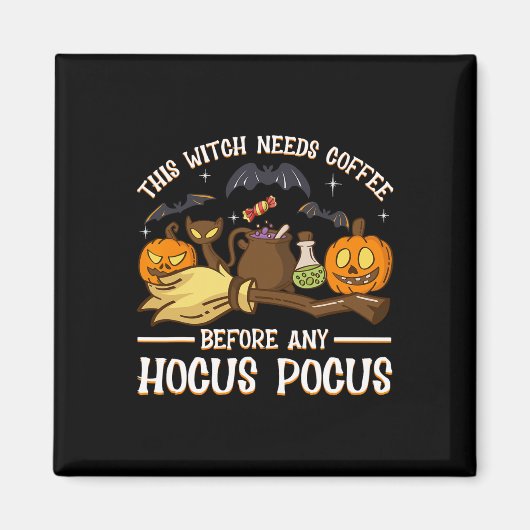 deze heks heeft koffie nodig voor elke hocus pocus magneet (Voorkant)