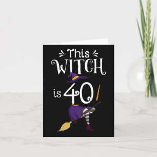 Deze heks is 40 Halloween Birthday Witch Kaart