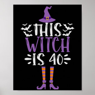 Deze heks is 40th Funny Spooky Halloween Birthday Poster