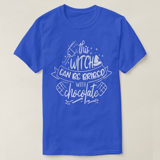 Deze heks kan worden omgekocht met chocolade t-shirt (Design voorkant)