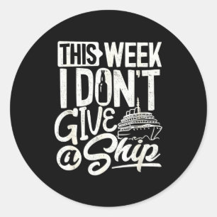 Deze hele week geef ik geen schip de cruise ronde sticker