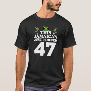 Deze Jamaicaan draaide net 47 Jamaica 47th Birthda T-shirt
