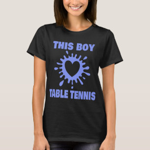 Deze jongen houdt van Tennis Fun Table Tennis Play T-shirt