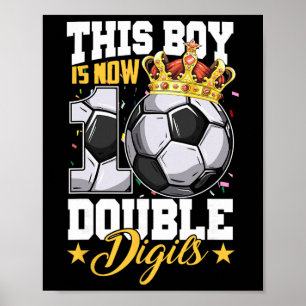Deze jongen is nu 10 Dubbele cijfers Voetbal 10 ja Poster