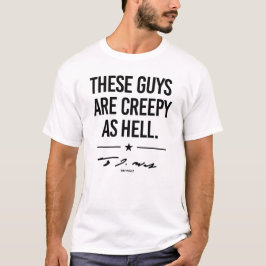 Deze jongens zijn griezelig - Tim Walz T-shirt