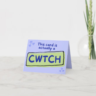Deze kaart is eigenlijk een cwtch (knuffel) kaart