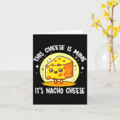 Deze kaas is van mij, het is nacho kaas grappig kaart (Gele Bloem)