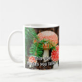 "Deze kant maakt je groter" paddenstoel-Mok Koffiemok (Links)